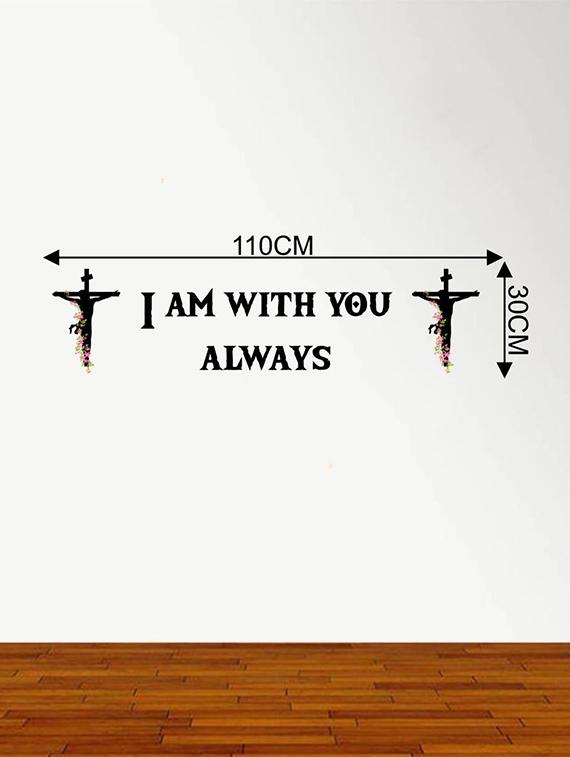 Rawpockets Wall Decals ' I am with you always ' Jesus Quote ' Wall stickers (PVC Vinyl) Multicolour - 15734196 - Zoom Image - 4