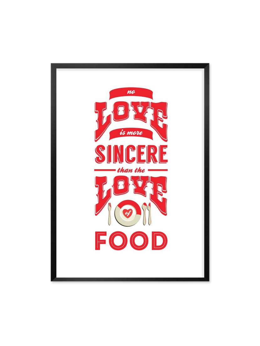 no love is more sincere than the love of food court wall dã©cor framed quotes