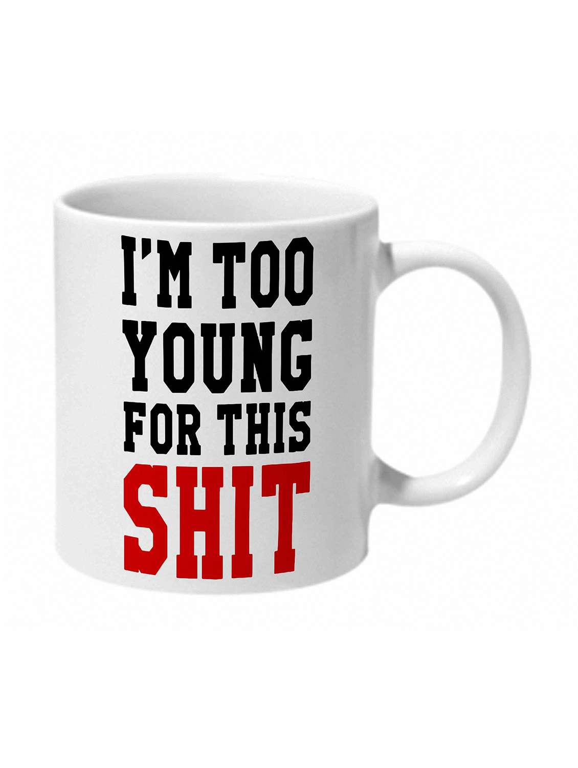 mooch wale im too young for this shit ceramic mug