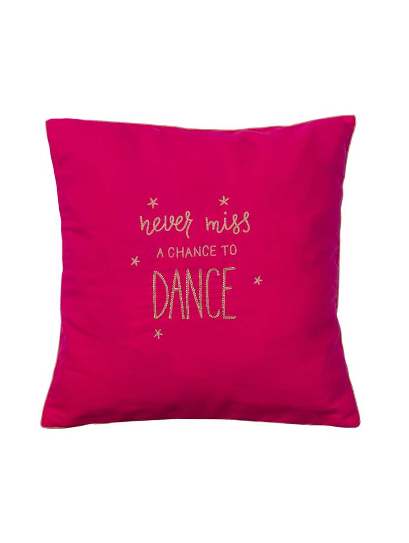 never miss a chance to dance cushion cover